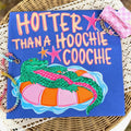 PRE ORDER- Hotter Than A Hoochie Coochie Graphic Tee